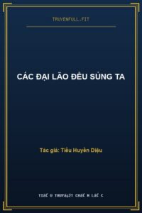 Các Đại Lão Đều Sủng Ta