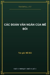 Các Đoản Văn Ngắn Của Mễ Bối
