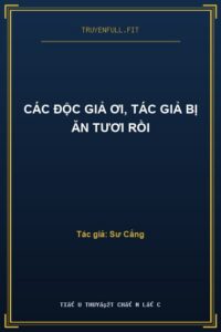 Các Độc Giả Ơi, Tác Giả Bị Ăn Tươi Rồi