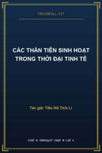 Các Thần Tiên Sinh Hoạt Trong Thời Đại Tinh Tế