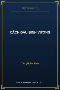 Cách Đấu Binh Vương