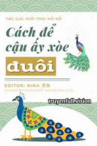 Cách Để Cậu Ấy Xòe Đuôi