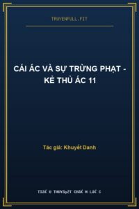 Cái Ác Và Sự Trừng Phạt – Kẻ Thủ Ác 11