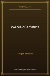 Cái Giá Của “Yêu”?