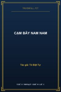 Cạm Bẫy Nam Nam