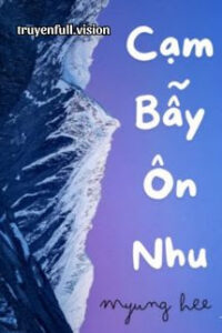 Cạm Bẫy Ôn Nhu – Tê Đại