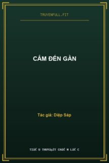 Cấm Đến Gần