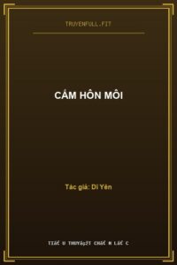 Cấm Hôn Môi