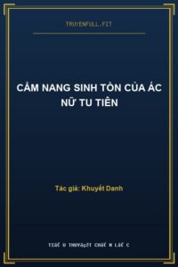 Cẩm Nang Sinh Tồn Của Ác Nữ Tu Tiên