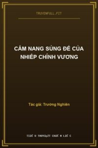 Cẩm Nang Sủng Đế Của Nhiếp Chính Vương