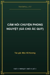 Cấm Nói Chuyện Phong Nguyệt (Gả Cho Ác Quỷ)