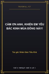 Cám Ơn Anh, Khiến Em Yêu Bắc Kinh Mùa Đông Này!