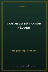Cảm Ơn Em, Đã Can Đảm Yêu Anh