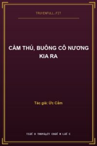 Cầm Thú, Buông Cô Nương Kia Ra