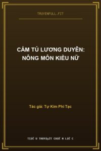 Cẩm Tú Lương Duyên: Nông Môn Kiều Nữ
