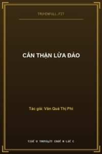 Cẩn Thận Lừa Đảo