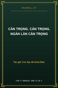 Cẩn Trọng, Cẩn Trọng, Ngàn Lần Cẩn Trọng