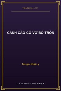 Cảnh Cáo Cô Vợ Bỏ Trốn