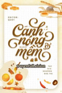 Canh Nóng, Bánh Mềm – Khương Khả Thị