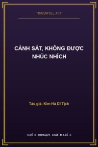 Cảnh Sát, Không Được Nhúc Nhích