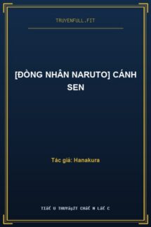 [Đồng Nhân Naruto] Cánh Sen