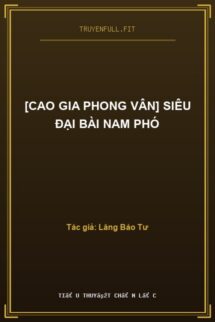 [Cao Gia Phong Vân] Siêu Đại Bài Nam Phó