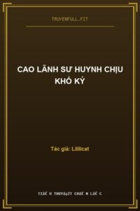 Cao Lãnh Sư Huynh Chịu Khổ Ký