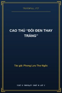Cao Thủ “Đổi Đen Thay Trắng”