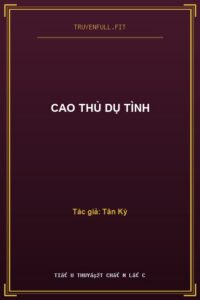 Cao Thủ Dụ Tình