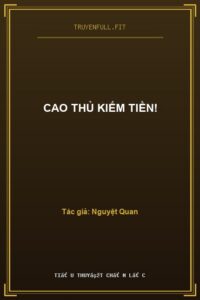 Cao Thủ Kiếm Tiền!