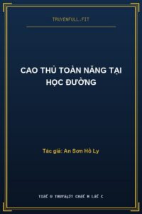 Cao Thủ Toàn Năng Tại Học Đường