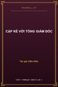Cặp Kè Với Tổng Giám Đốc