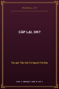 Cấp lại, OK?