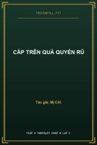 Cấp Trên Quá Quyến Rũ