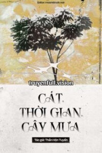 Cát, Thời Gian, Cây Mưa – Thần Hôn Tuyến