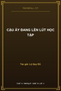 Cậu Ấy Đang Lén Lút Học Tập