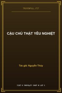 Cậu Chủ Thật Yêu Nghiệt