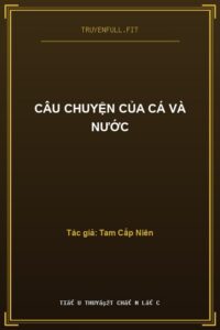 Câu Chuyện Của Cá Và Nước
