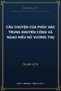 Câu Chuyện Của Phúc Hắc Trung Khuyển Công Và Ngạo Kiều Nữ Vương Thụ