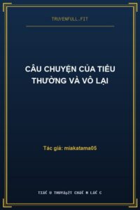 Câu Chuyện Của Tiểu Thường Và Vô Lại