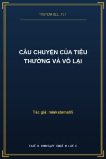 Câu Chuyện Của Tiểu Thường Và Vô Lại