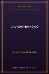Câu Chuyện Hồ Đồ