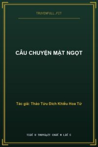 Câu Chuyện Mật Ngọt