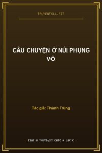 Câu Chuyện Ở Núi Phụng Võ