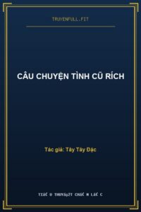 Câu Chuyện Tình Cũ Rích