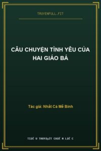 Câu Chuyện Tình Yêu Của Hai Giáo Bá