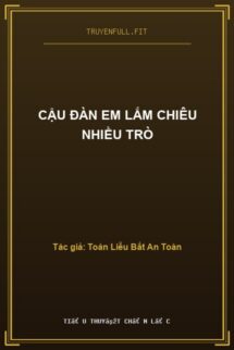 Cậu Đàn Em Lắm Chiêu Nhiều Trò