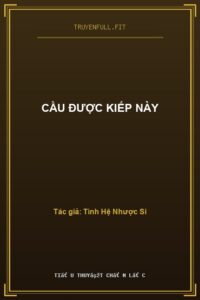 Cầu Được Kiếp Này