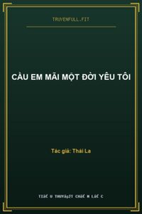 Cầu Em Mãi Một Đời Yêu Tôi