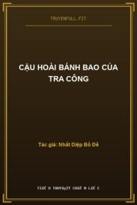 Cậu Hoài Bánh Bao Của Tra Công